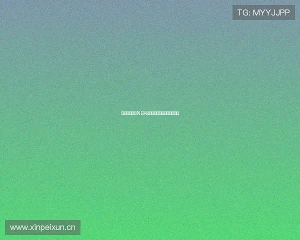 腾讯免费直播NBA无插件观看精彩赛事实时更新 腾讯免费直播NBA无插件观看精彩赛事实时更新